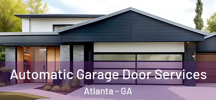  Automatic Garage Door Services Atlanta - GA