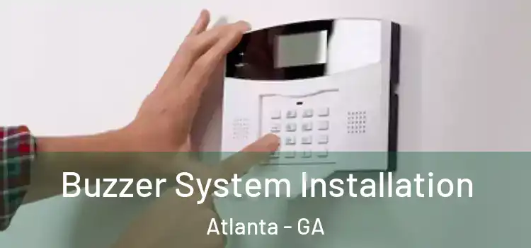  Buzzer System Installation Atlanta - GA