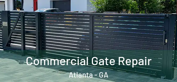  Commercial Gate Repair Atlanta - GA