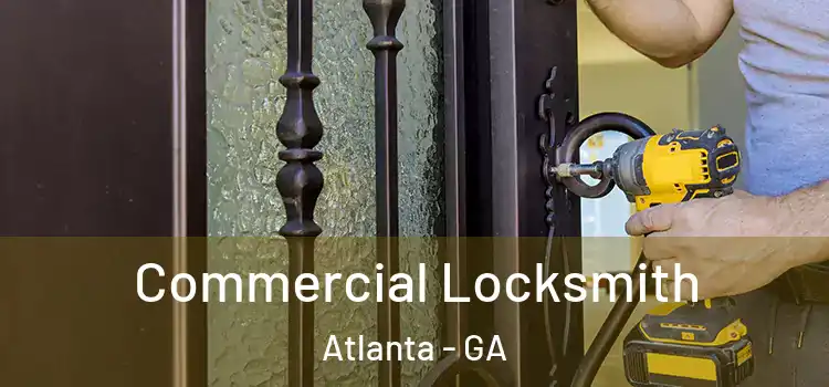  Commercial Locksmith Atlanta - GA