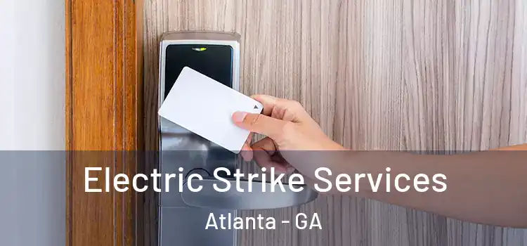 Electric Strike Services Atlanta - GA