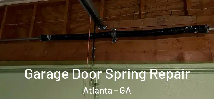  Garage Door Spring Repair Atlanta - GA