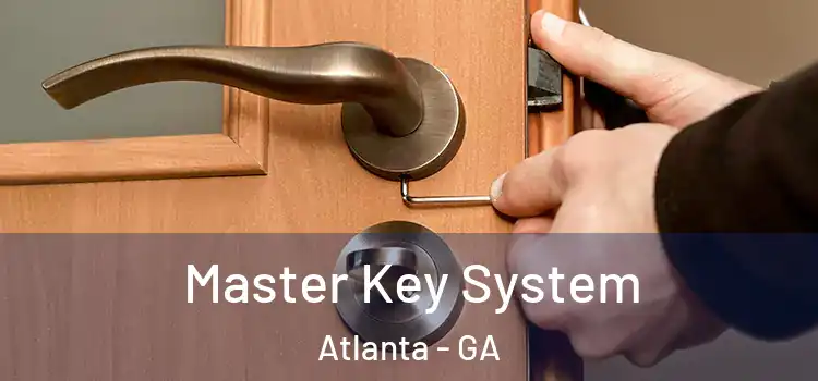  Master Key System Atlanta - GA