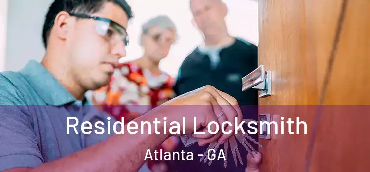  Residential Locksmith Atlanta - GA