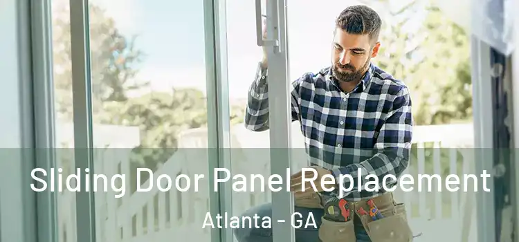  Sliding Door Panel Replacement Atlanta - GA
