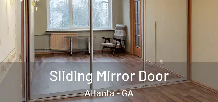  Sliding Mirror Door Atlanta - GA